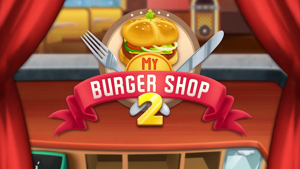 My Burger Shop 2: Food Game (Мой Бургер Шоп 2)  [МОД Бесконечные деньги] Screenshot 5