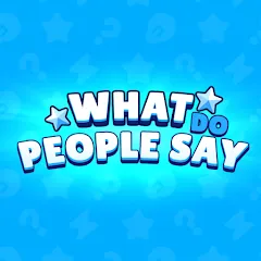 Взлом What do People Say (Люди говорят)  [МОД Меню] - стабильная версия apk на Андроид